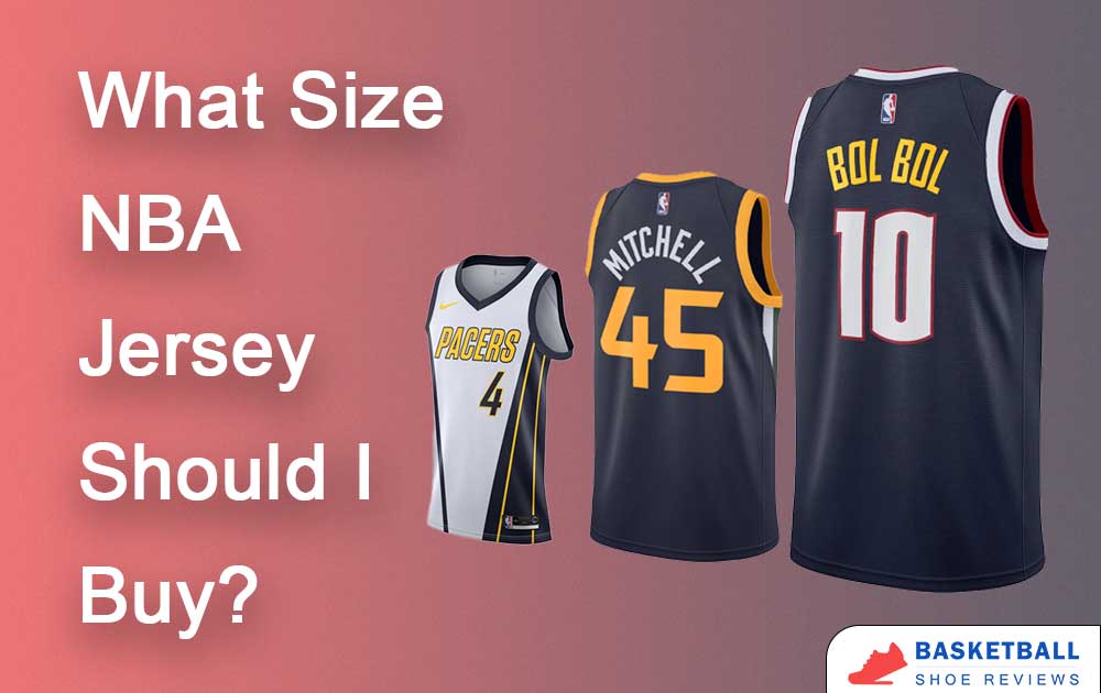 What NBA Jersey Size to Buy (Guide & Chart)