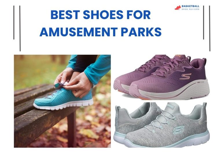 Best Shoes for Amusement Parks: Enjoy Comfort and Style All Day!