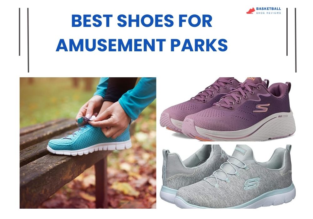 Best Shoes for Amusement Parks