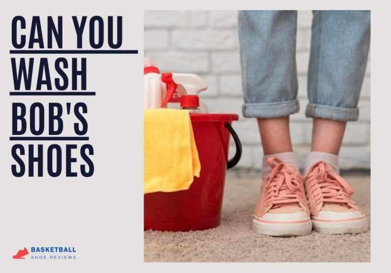 Can You Wash Bob’s Shoes? Essential Care Tips