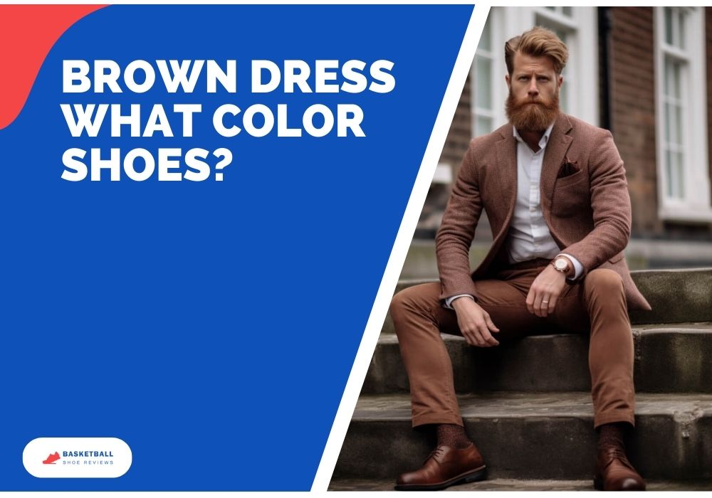 Brown Dress What Color Shoes