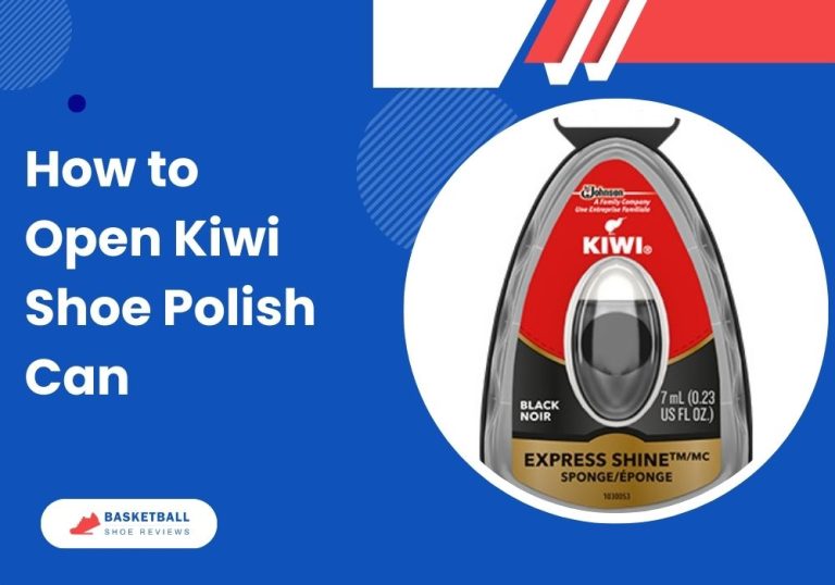 How to Open Kiwi Shoe Polish Can: Quick & Easy Tips